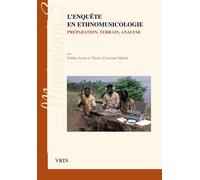L'enquête en ethnomusicologie Préparation, terrain, analyse - Simha Arom - Vrin - broché - Guide