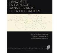 L'enquête en partage Gaëlle Debeaux (Auteur), Mathilda Dumontet (Auteur), Alexandre Du Pont (Auteur), Kevin Gohon (Auteur), Hélène Heyraud (Auteur), Sophie Lorgeré (Auteur), Barbara Servant (Auteur)