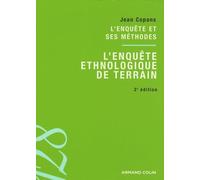 L'enquête ethnologique de terrain: L'enquête et ses méthodes