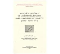 L'enquête Générale De Léopardo Da Foligno Dans La Viguerie De Tarascon (Janvier-Février 1332)