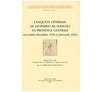 L'enquête Générale De Leopardo Da Foligno En Provence Centrale (Novembre-Décembre 1332 Et Juin-Aoüt 1333)