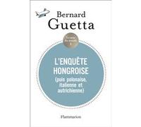 Le Tour Du Monde - Tome 1, L'enquête Hongroise (Puis Polonaise, Italienne Et Autrichienne)