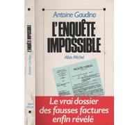 L'enquête impossible : Le vrai dossier des fausses factures enfin révélé