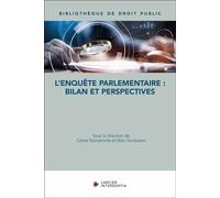 L'enquête parlementaire : bilan et perspectives - Céline Romainville - Larcier Eds - broché - Etude