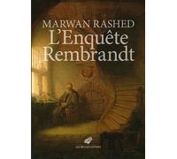 L'Enquête Rembrandt - Marwan Rashed - Belles Lettres - broché - Essai