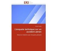 L''enquete technique sur un accident aérien Romain SZUBA (Auteur)