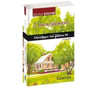 L'enracinement - chronique des années 50 - Michel David - Guerin Editeur - broché - Roman