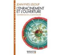 L'Enracinement et l'Ouverture Jean-Yves Leloup (Auteur)