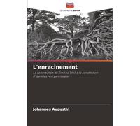L'enracinement: La contribution de Simone Weil à la constitution d'identités non paroissiales