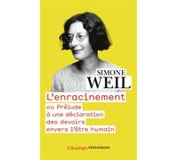 L'Enracinement ou Prélude à une déclaration des devoirs envers l'être humain - Simone Weil - Flammarion - Poche - Essai