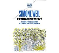 L'Enracinement: Prélude à une déclaration des devoirs envers l'être humain