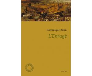 L'enrage - Dominique Rolin - Espace Nord - Poche - Roman