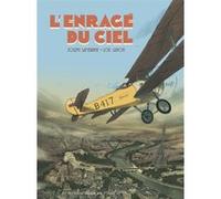 L'Enragé du ciel Loïc Guyon (Dessinateur), Joseph Safieddine (Scénario), LOIC GUYON / JOSEPH SAFIEDDINE (Auteur)