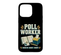 L'enregistrement des Travailleurs du sondage Assist Vérifier la Conception des élections Coque pour iPhone 15 Pro Max