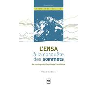 L'ENSA à la conquête des sommets La montagne sur les voies de l'excellence - Michaël Attali - Presses Universitaires Grenoble - broché - Essai