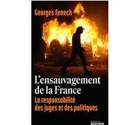 L'ensauvagement de la France Georges Fenech (Auteur)