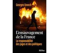 L'ensauvagement De La France - La Responsabilité Des Juges Et Des Politiques