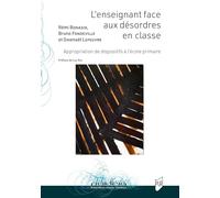 L'enseignant face aux désordres en classe Rémi Bonasio (Auteur), Bruno Fondeville (Auteur), Gwénaël Lefeuvre (Auteur)