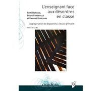 L'enseignant face aux désordres en classe: Appropriation de dispositifs à l'école primaire