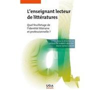 L'enseignant lecteur de littératures: Quel feuilletage de l'identité littéraire et professionnelle ?