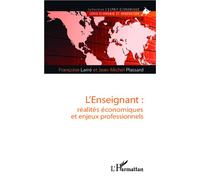L'enseignant : réalités économiques et enjeux professionnels - Françoise Larré - L'harmattan - broché - Etude