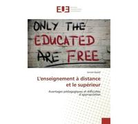 L'enseignement A distance et le superieur Avantages pedagogiques et difficultes d'appropriation - Samah Djeddi - Universitaires Europeennes - broché - Etude