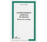 L'enseignement agricole en France François Cardi (Auteur)