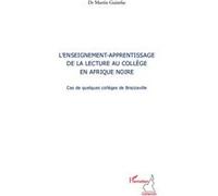 L'enseignement-apprentissage de la lecture au collège en Afrique noire