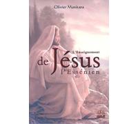 L'enseignement de Jésus l'Essénien : 12 exercices d'éveil et de libération