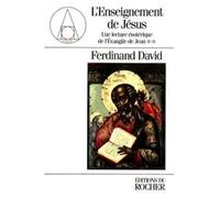 L'Enseignement de Jésus Une lecture ésotérique de l'Evangile de Jean, tome 2 - Ferdinand David - Rocher Eds Du - broché - Livre