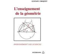 Gustave Choquet – L'enseignement de la géométrie – Premier cycle, CAPES – Livre