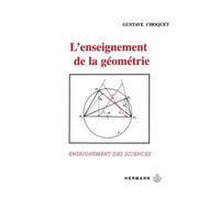 L'enseignement de la géométrie - - Gustave Choquet - Hermann - Livre