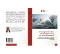 L'enseignement de la lecture/appréciation des oeuvres littéraires - Martin Lépine - Universitaires Europeennes - broché - Essai