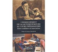 L'enseignement de la lecture écriture au cours préparatoire Jacques Fijalkow (Auteur)