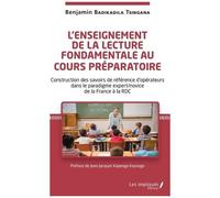L'enseignement De La Lecture Fondamentale Au Cours Préparatoire - Construction Des Savoirs De Référence D'opérateurs Dans Le Paradigme Expert/Novice De La France À La Rdc