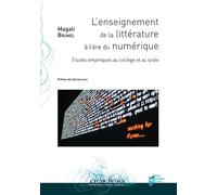 L'enseignement de la littérature à l'ère du numérique: Études empiriques au collège et au lycée