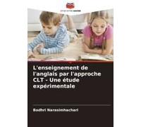 L'enseignement De L'anglais Par L'approche Clt - Une Étude Expérimentale