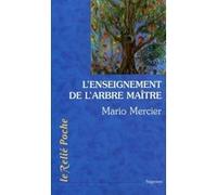 L'enseignement de l'arbre maître Mario Mercier (Auteur)