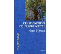 L'enseignement de l'arbre maître - Mario Mercier - Du Relie Eds - broché - Essai