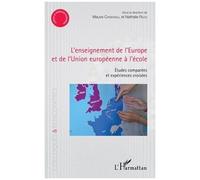 L'enseignement de l'Europe et de l'Union européenne à l'école Etudes comparées et expériences croisées - Nathalie Rezzi - L'harmattan - broché - Etude