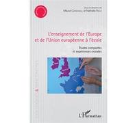 L'enseignement de l'Europe et de l'Union européenne à l'école Etudes comparées et expériences croisées - Nathalie Rezzi - L'harmattan - broché - Etude