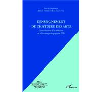 L'enseignement de l'Histoire des Arts Contribution à la réflexion et à l'action pédagogique (III) - Pascal Terrien - L'harmattan - broché - Essai