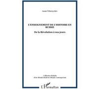 L'enseignement de l'histoire en Russie Annie Tchernychev (Auteur)