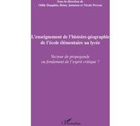 L'enseignement de l'histoire-géographie de l'école élémentaire au lycée Odile Dauphin (Auteur), Nicole Perron (Auteur), Rémy Janneau (Auteur)