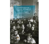 L'enseignement De L'italien En France (1880-1940) - Une Discipline Au Coeur Des Relations Franco-Italiennes