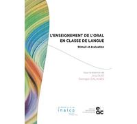 L'enseignement de l'oral en classe de langue: Stimuli et évaluation