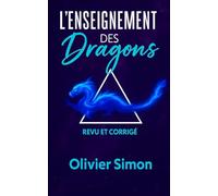 L'ENSEIGNEMENT DES DRAGONS: Revu et corrigé