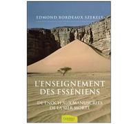 L'enseignement Des Esséniens - Depuis Enoch Jusqu'aux Manuscrits De La Mer Morte