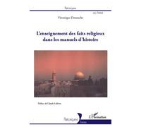 L'enseignement des faits religieux dans les manuels d'histoire - Véronique Deneuche - L'harmattan - broché - Etude