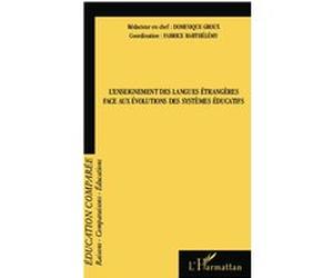 L'enseignement des langues étrangères face aux évolutions des systèmes éducatifs Dominique Groux (Auteur), Fabrice Barthélémy (Auteur)